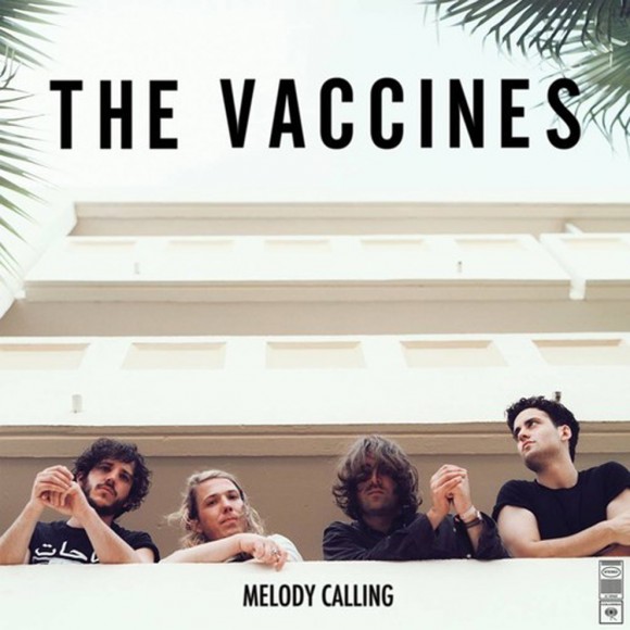 the-vaccines-melody-calling