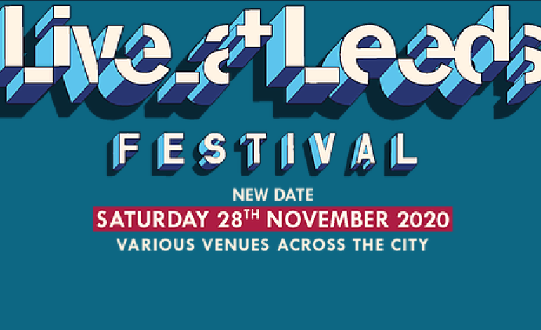 Live At Leeds Confirms the Cancellation of 2020 Music Event