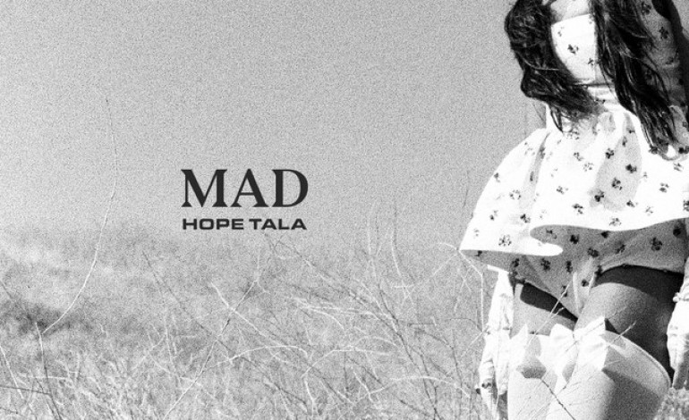 Hope Tala Releases New Single ‘Mad’